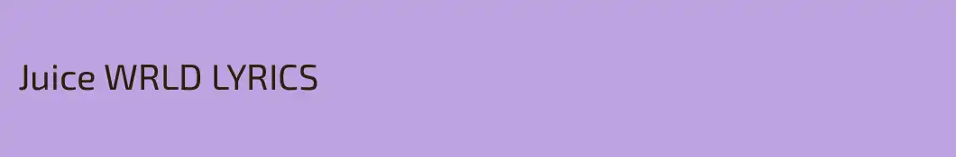 Juice WRLD LYRICS